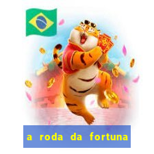 a roda da fortuna tarot conselho